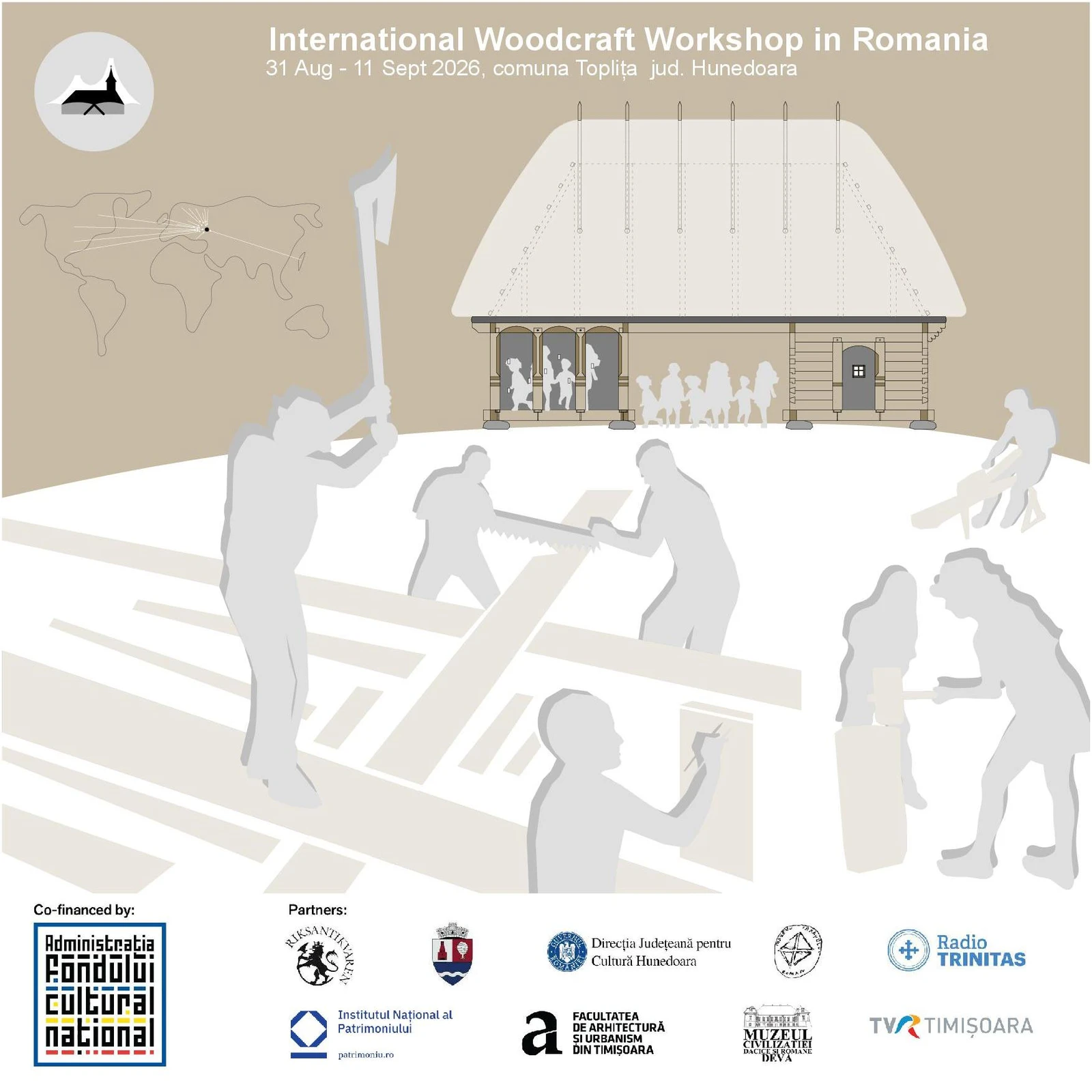 Atelier internațional de dulgherie tradițională la Toplița, Hunedoara